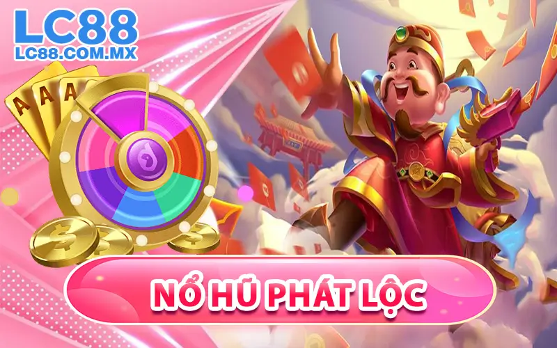 Nổ Hũ Phát Lộc