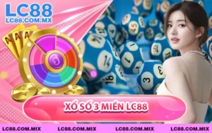 Xổ Số 3 Miền LC88