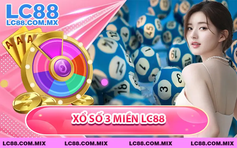 Xổ Số 3 Miền LC88
